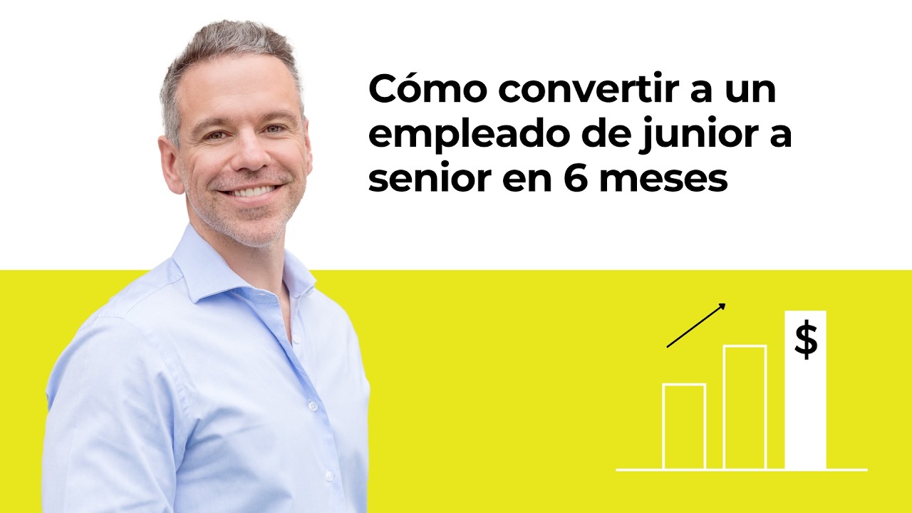 Cómo convertir a un empleado de junior a senior en 6 meses