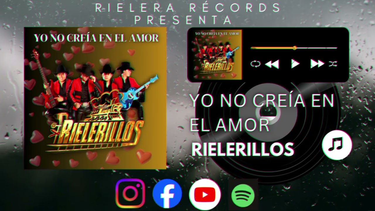 “YO NO CREÍA EN EL AMOR”   RIELERILLOS TEMA INÉDITO