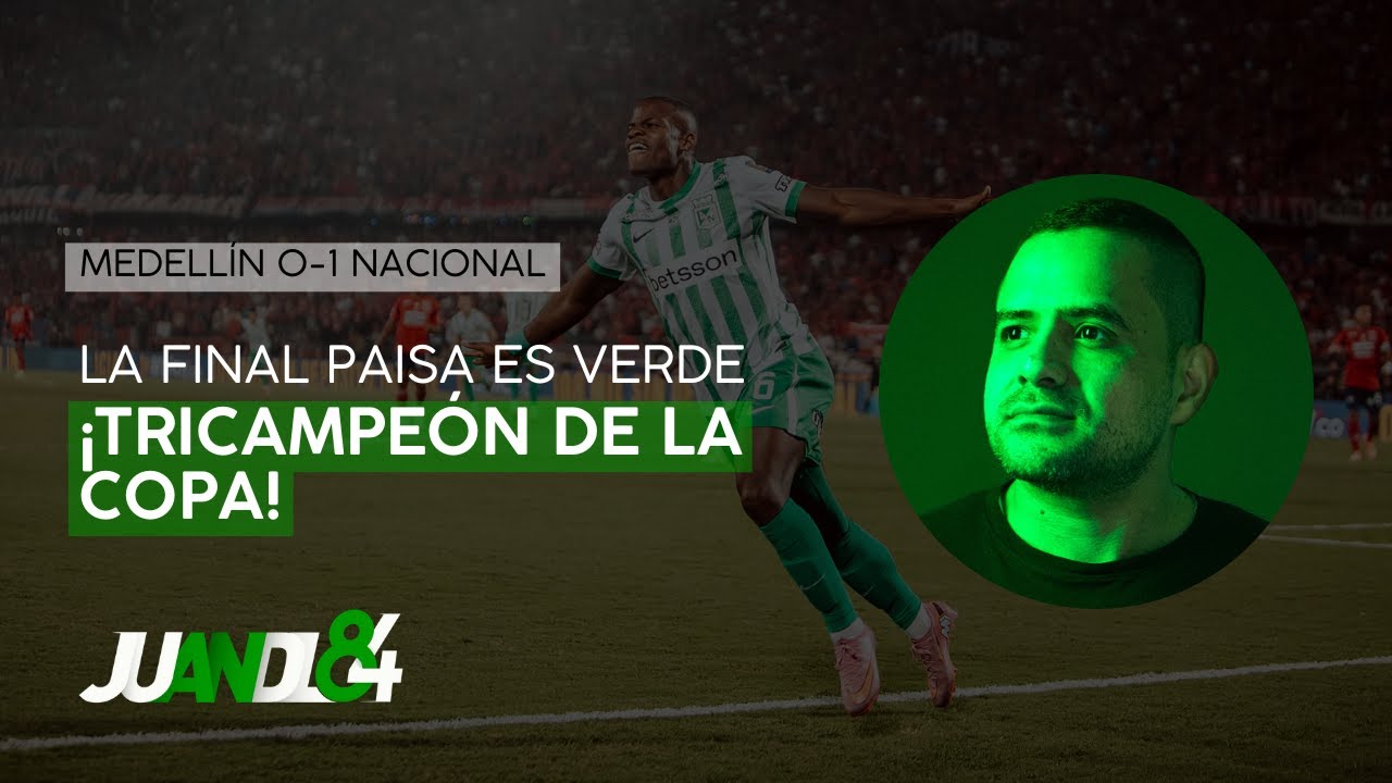 Medellín 0-1 Atlético Nacional: ¡Tricampeón de la Copa! | Juandl84