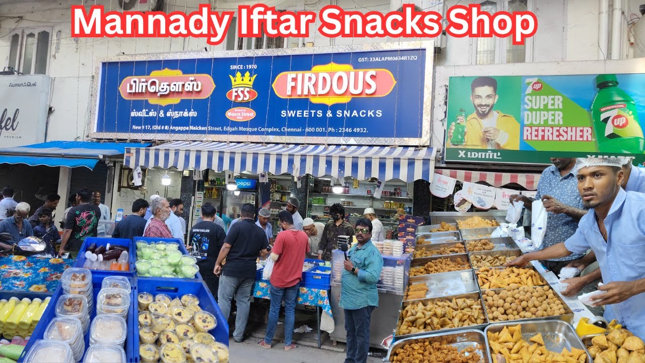 Mannady FIRDOUS SWEETS & SNACKS /Best Ramzan Iftar Snacks Shop/இப்தார் சிற்றுண்டி/ WorthuVarmaWorth!