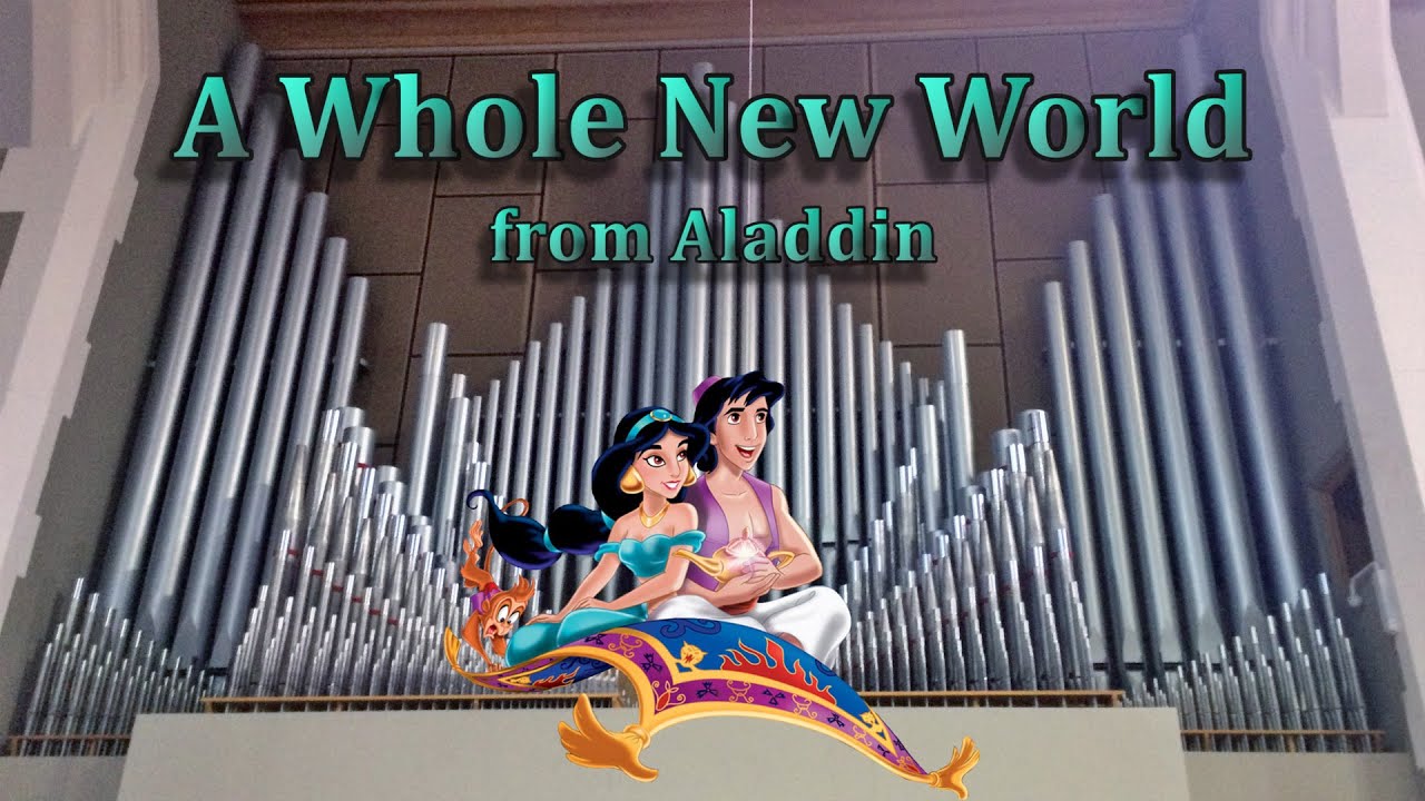 A Whole New World (Organ Cover Commission) from Aladdin