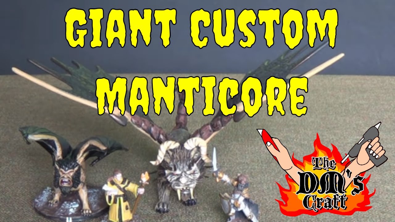 Making a Giant Custom Manticore for D&D (The DM's Craft, I Show You My Stuff #15)