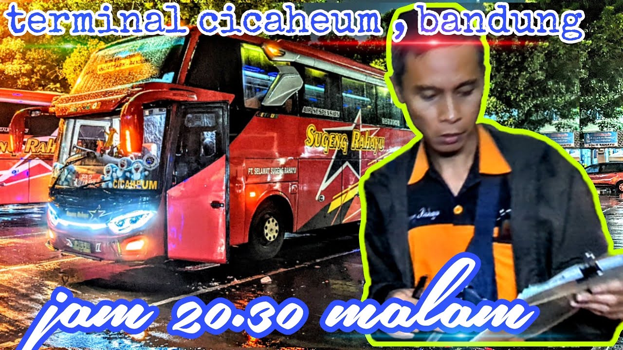 Sugeng Rahayu Berangkat Dari Terminal Cicaheum Bandung