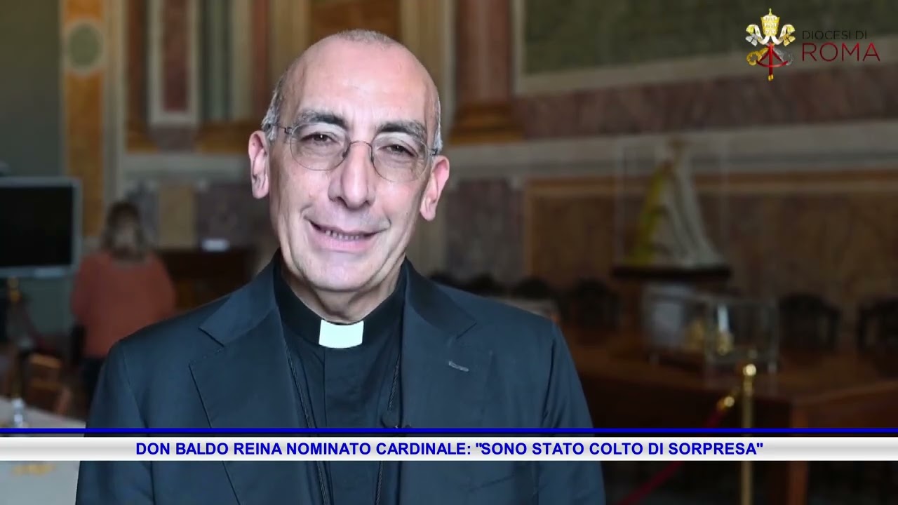 DON BALDO REINA NOMINATO CARDINALE SONO STATO COLTO DI SORPRESA