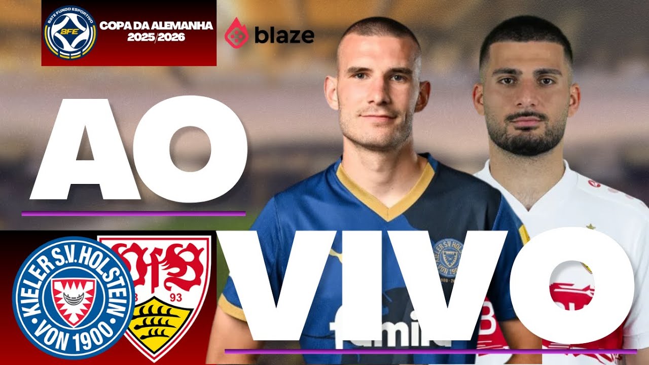 HOLSTEIN-KIEL X STUTTGART AO VIVO | COPA DA ALEMANHA | COM IMAGENS  | JOGO AO VIVO EM TEMPO REAL