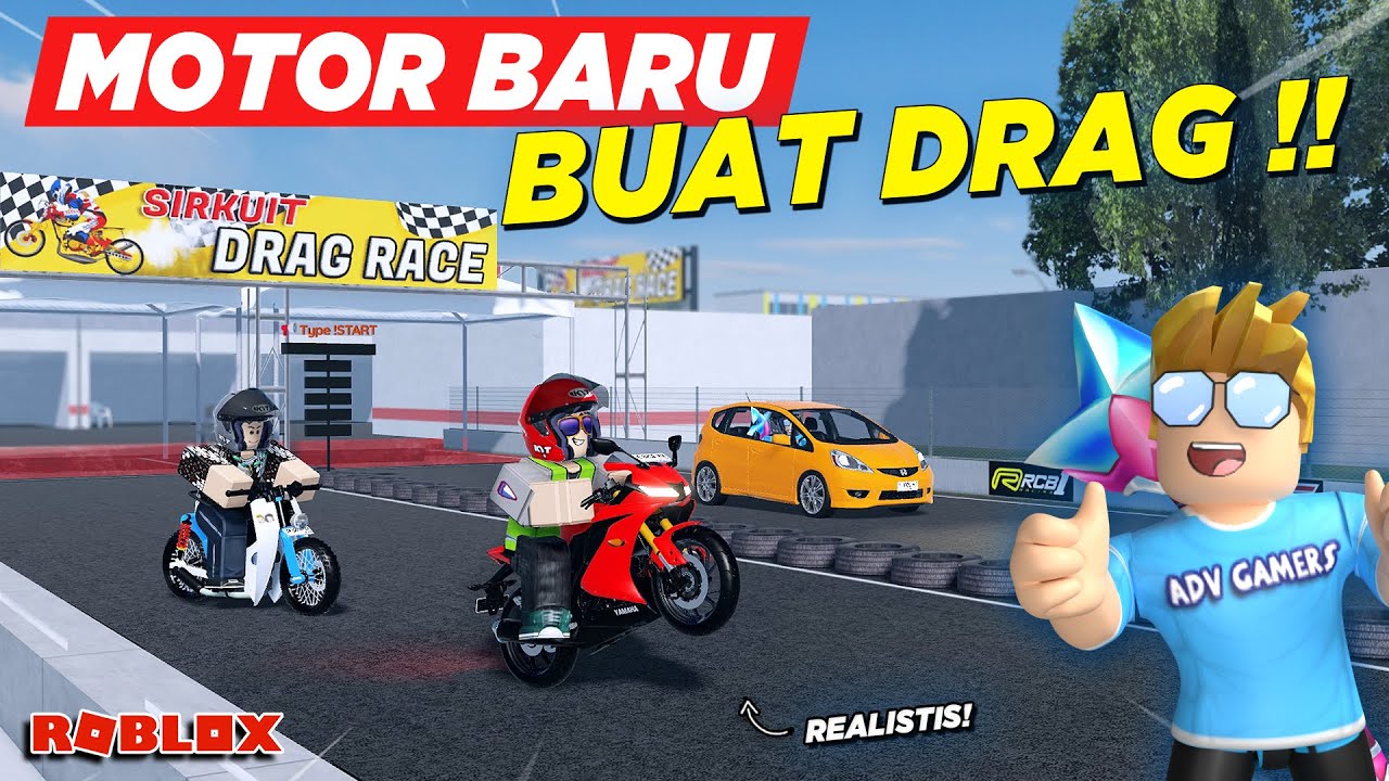 NYOBAIN DRAG RACE NAIK MOTOR BARU GAME REALISTIS ADV GAMERS !! RDID UPDATE - Roblox Indonesia