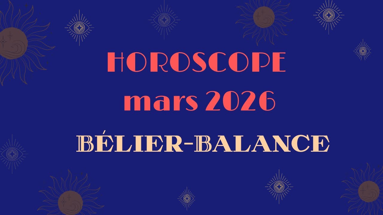 Horoscope Bélier-Balance Mars 2026 (par décan)
