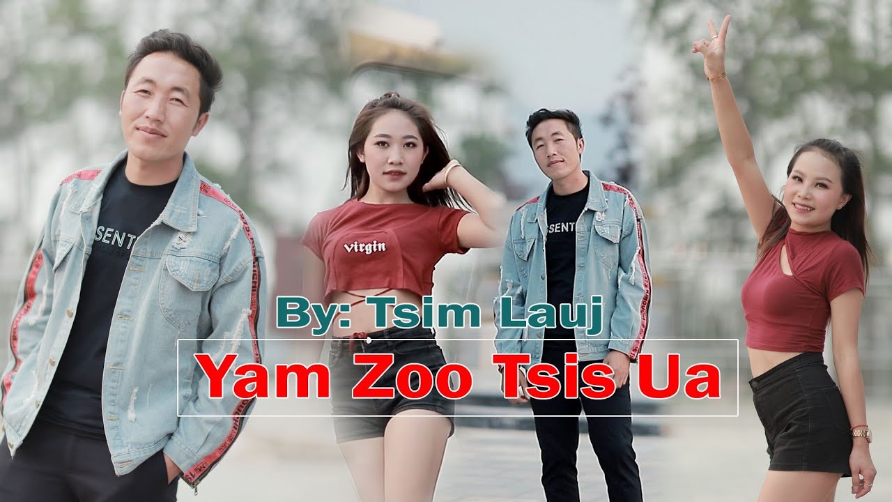 Tsim Lauj - Yam Zoo Tsis Ua - New MV Song 2023