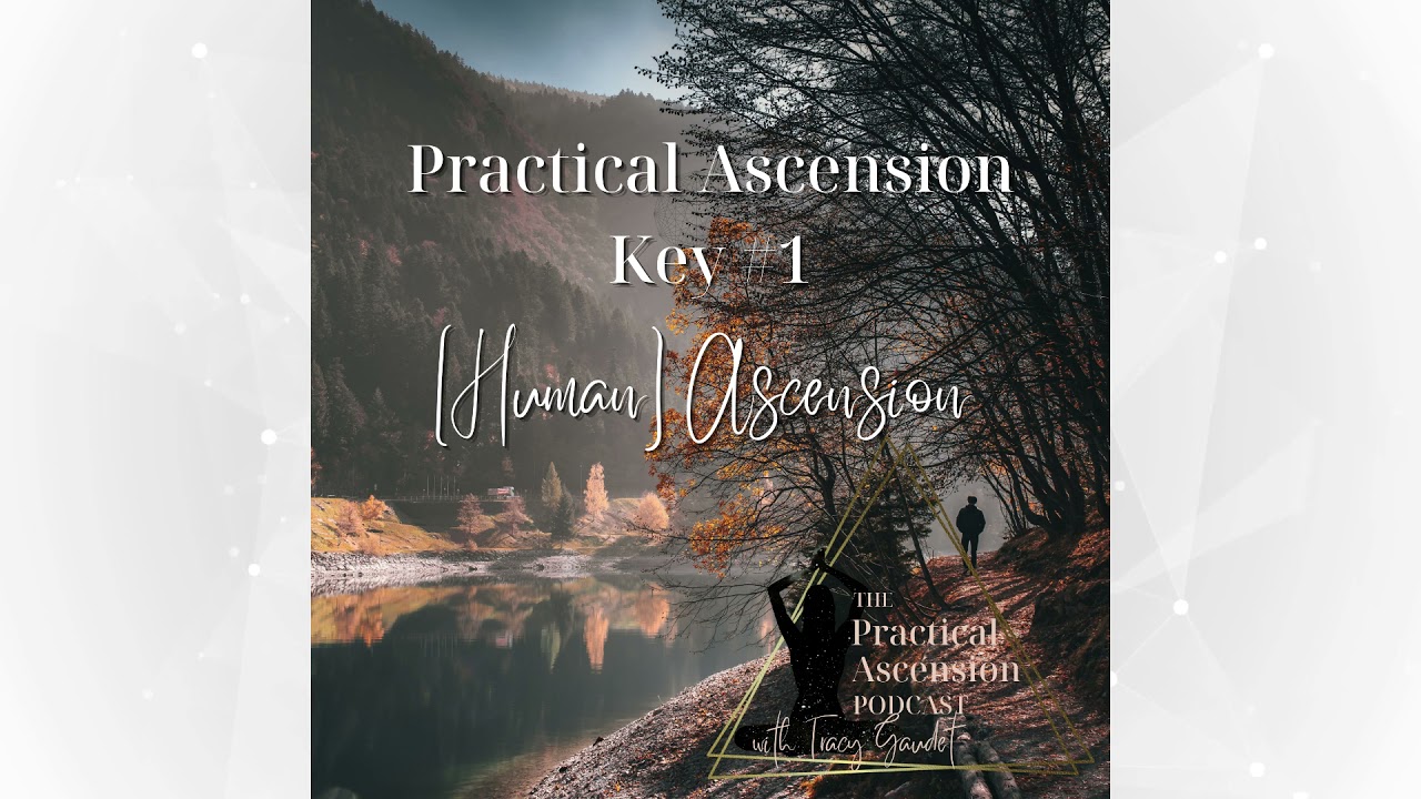 Practical Ascension Key 1 Human Ascension