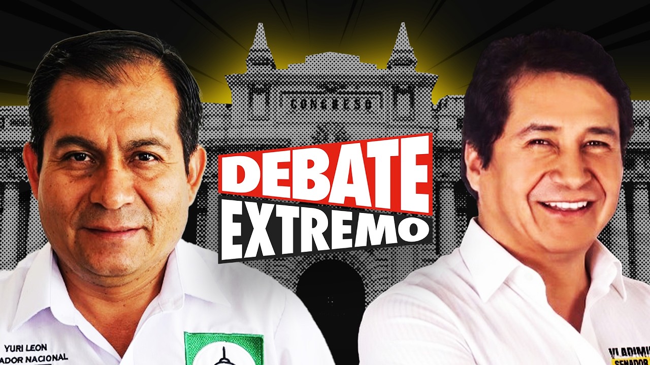 DEBATE EXTREMO: YURI LEÓN VS VLADIMIR MEZA - EN VIVO