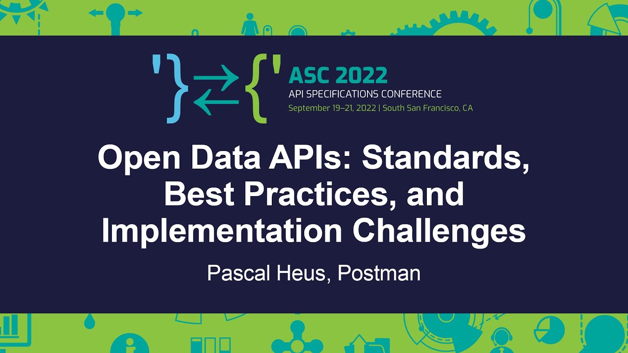 Open Data APIs: Standards, Best Practices, and Implementation Challenges - Pascal Heus, Postman