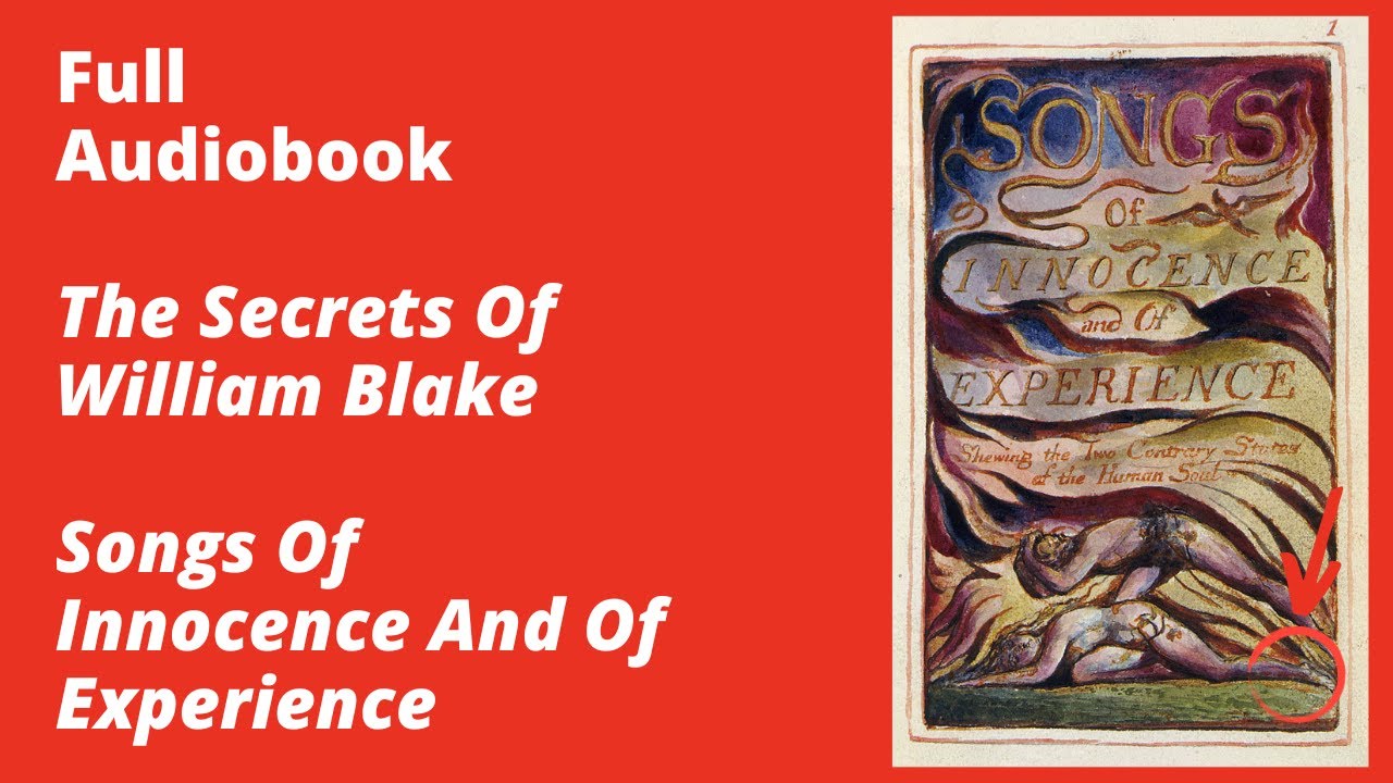 Songs of Innocence and of Experience By Wiliam Blake &ndash; Full Audiobook