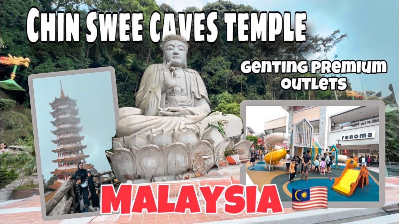 WISATA GENTING HIGHLANDS | CHIN SWEE CAVES TEMPLE | GENTING PREMIUM OUTLETS