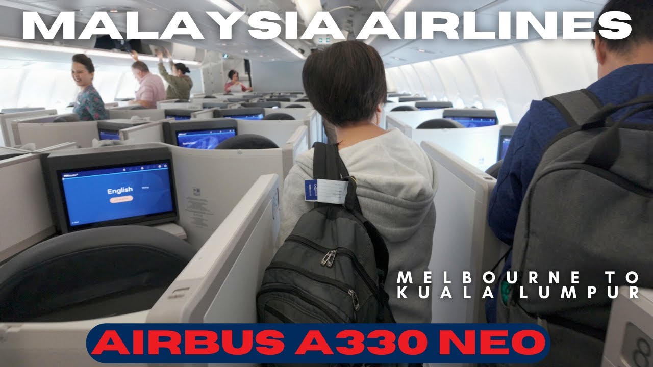 TRIP REPORT | MALAYSIA AIRLINES Melbourne to Kuala Lumpur Airbus A330 NEO in BUSINESS CLASS