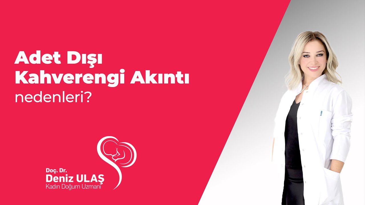 Kahverengi Akıntı Neden Olur? | Hangi Hastalıkların Belirtisidir?