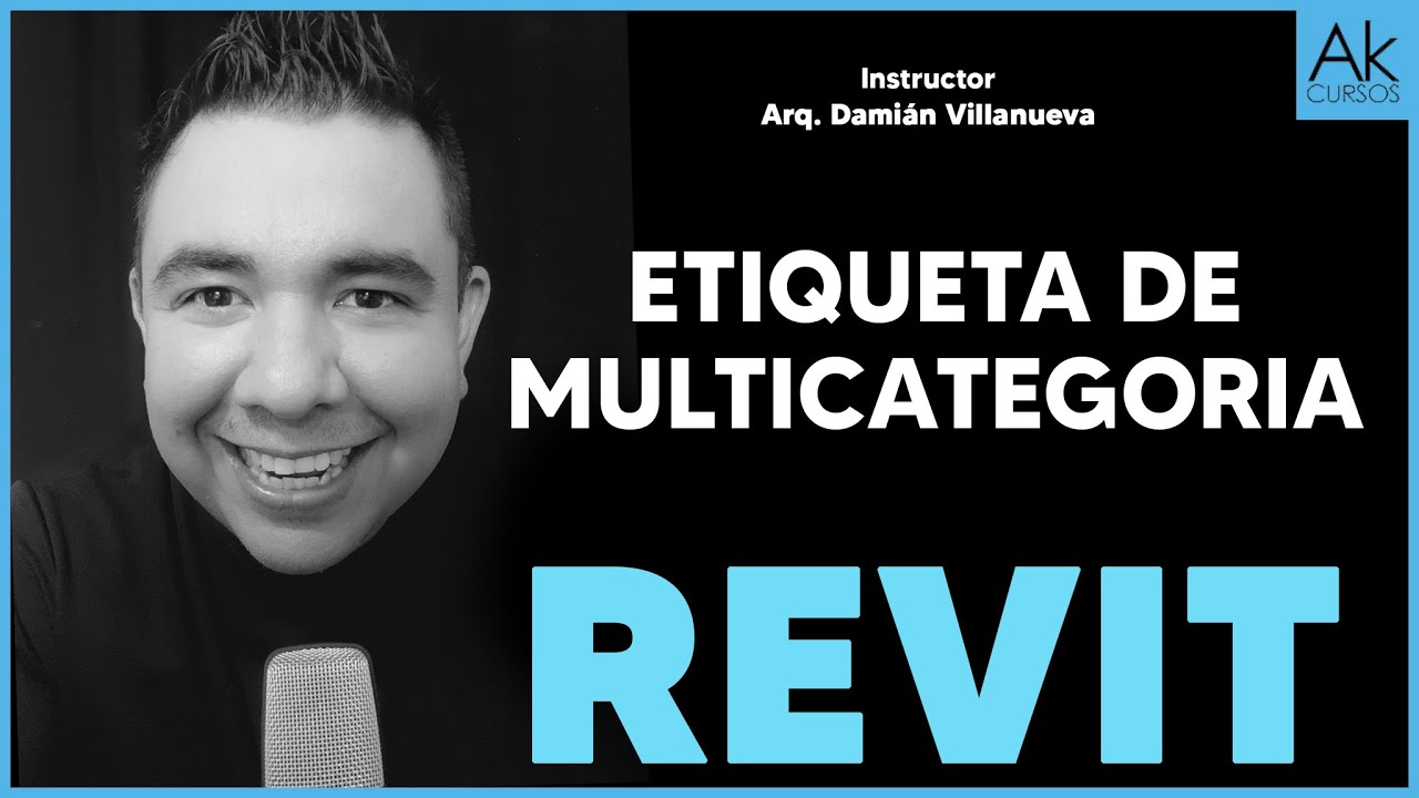 Etiqueta de Multicategoria Curso de Revit Arkitectonik Akcursos Instructor Damián Villanueva