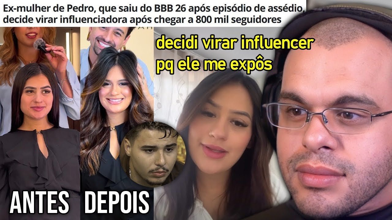 EX-ESPOSA DE PEDRO, O ASSEDIADOR DO BBB, VIRA INFLUENCER E MUDA VISUAL 