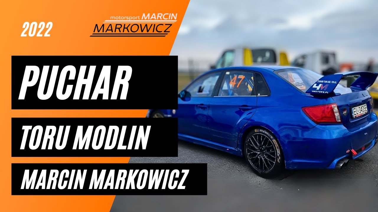 PUCHAR TORU MODLIN 2022/ NAJSZYBSZY przejazd zawodów!/ Marcin Markowicz Motorsport