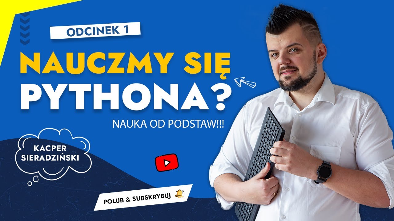 Python od podstaw (#1) Programowanie w Pythonie. Zaczynamy!