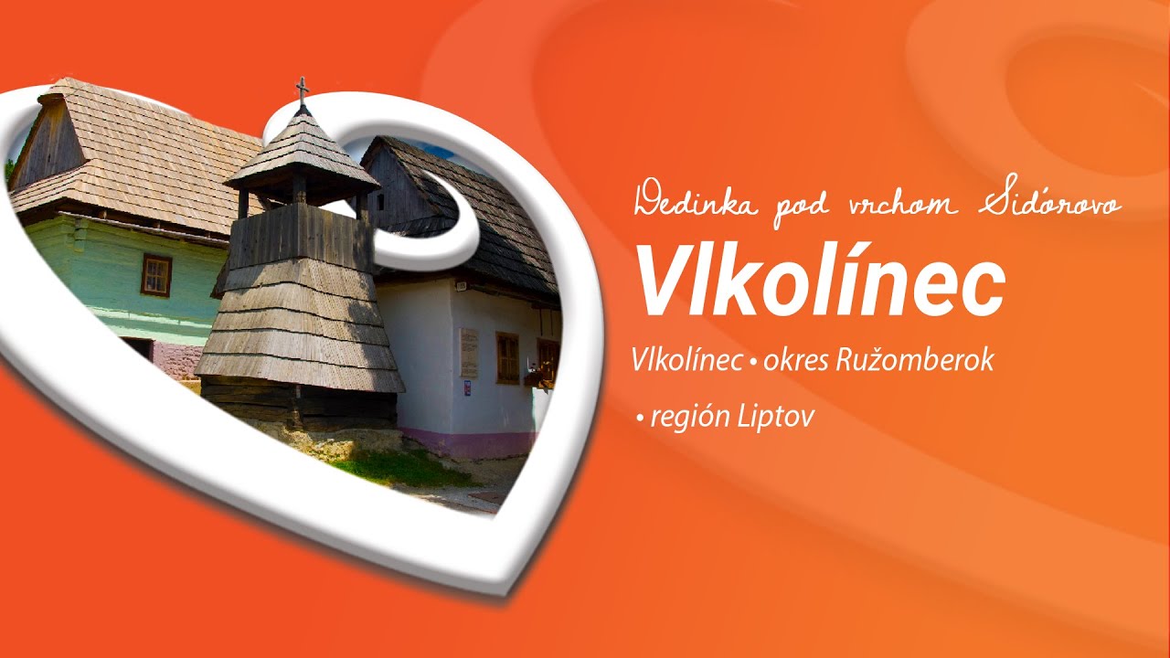 Vlkolínec - svetové dedičstvo