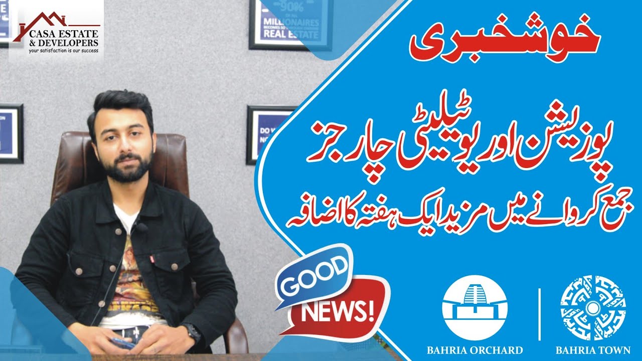 Possession Date Extension | Bahria Town | Casa Estate & Developers