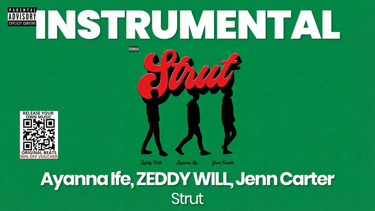 INSTRUMENTAL BEAT : Strut - Ayanna Ife, ZEDDY WILL, Jenn Carter