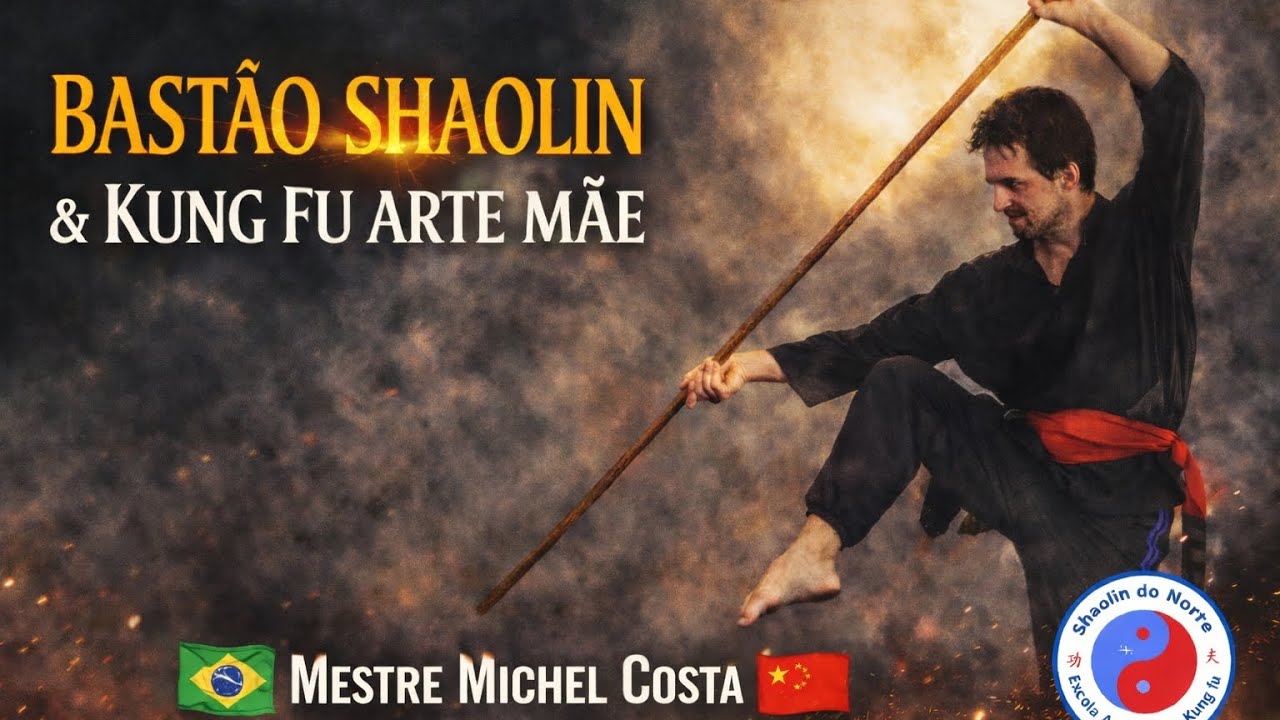 TAOLU BASTÃO SHAOLIN/ KUNG FU ARTE MÃE 🇧🇷🇨🇳 Mestre Michel Costa.