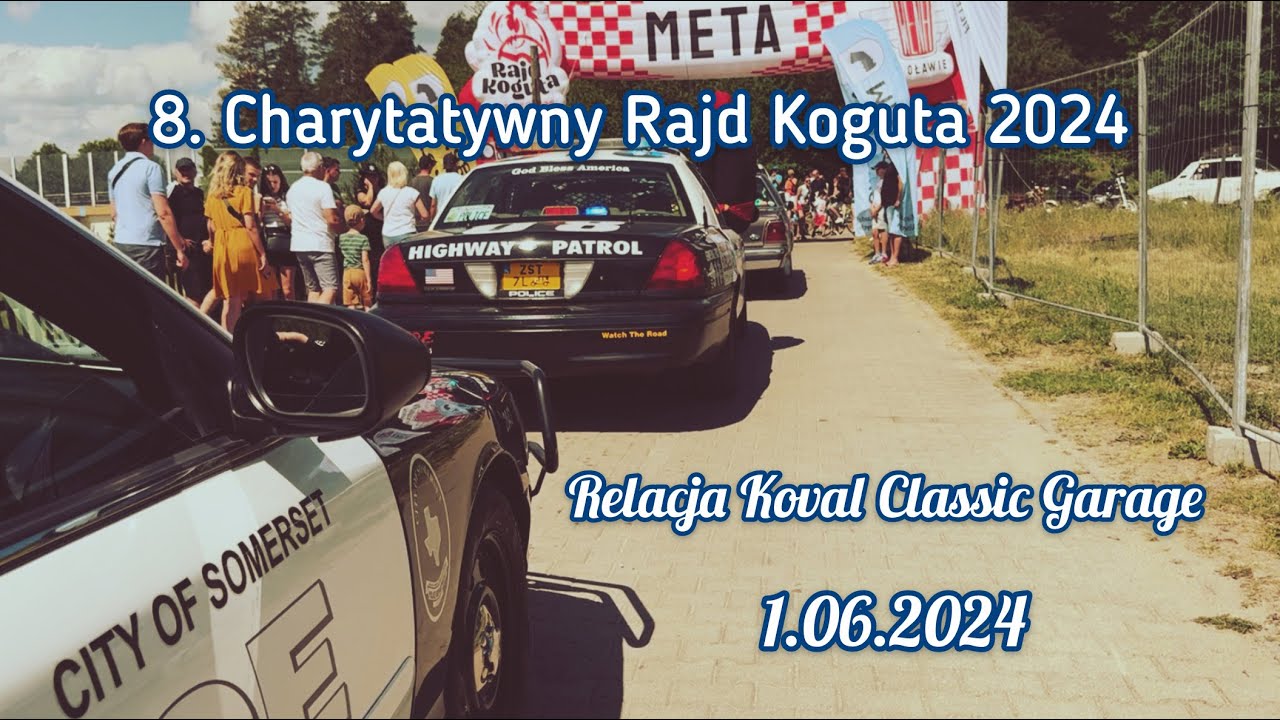 8. Charytatywny Rajd Koguta - META SOBOTA! ZAKOŃCZENIE RAJDU! Relacja KovalClassicGarage