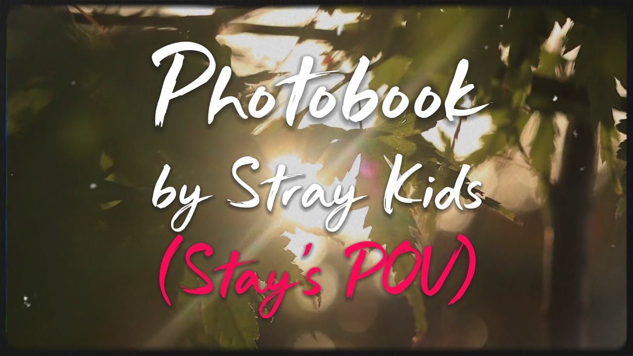 Photobook by Stray Kids (Stay's POV)  - Cover by Noor Marji