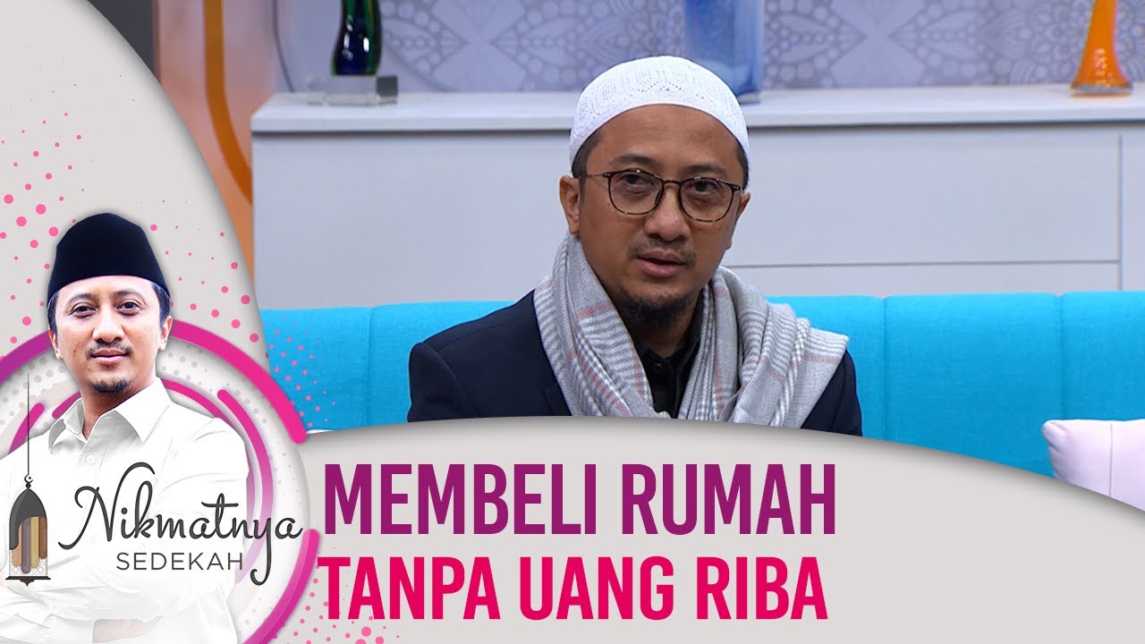 Membeli Rumah Tanpa Uang Riba -  Nikmatnya Sedekah EPS 54 PART 1 (10/9)