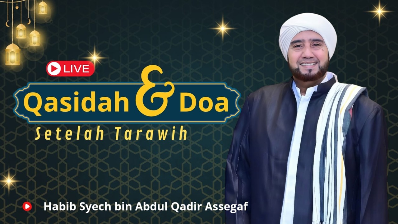 Live Habib Syech bin Abdul Qadir Assegaf, Qosidah dan Doa Setelah