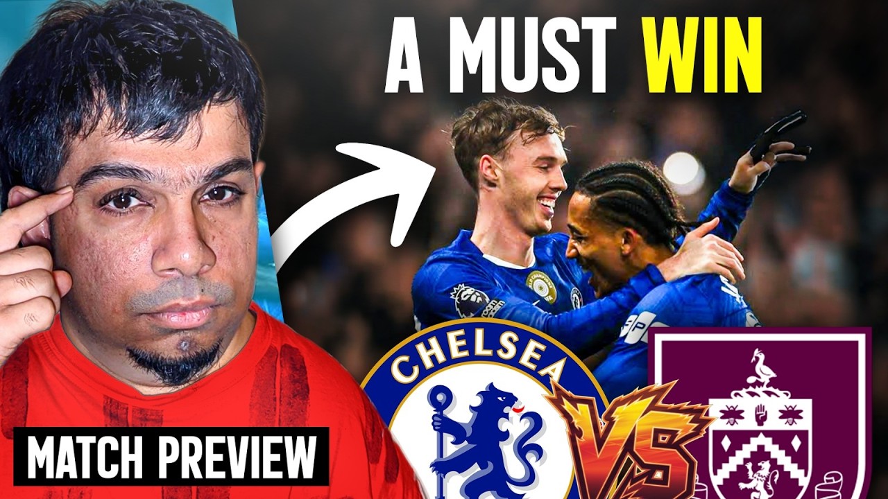 CHELSEA VS BURNLEY Top 5 race begins ARSENAL BOTTLEJOBS