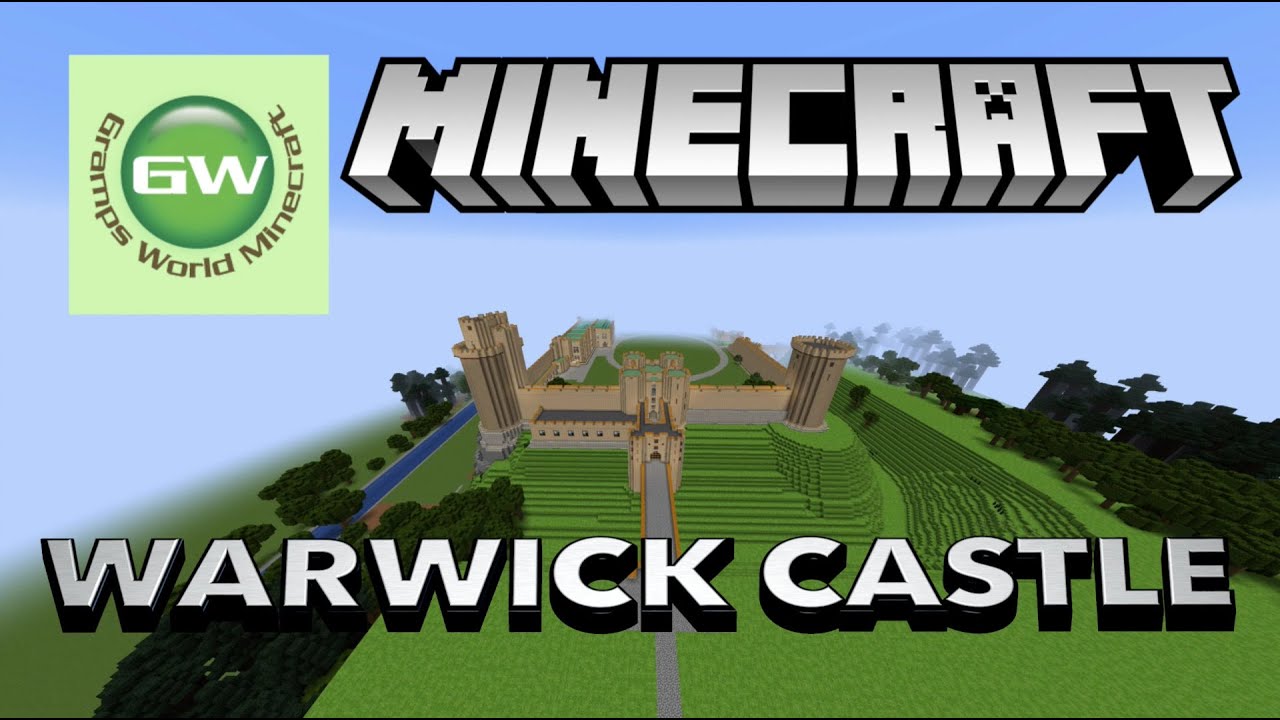 Gramps World - Mincraft Epic Build - Warwick Castle