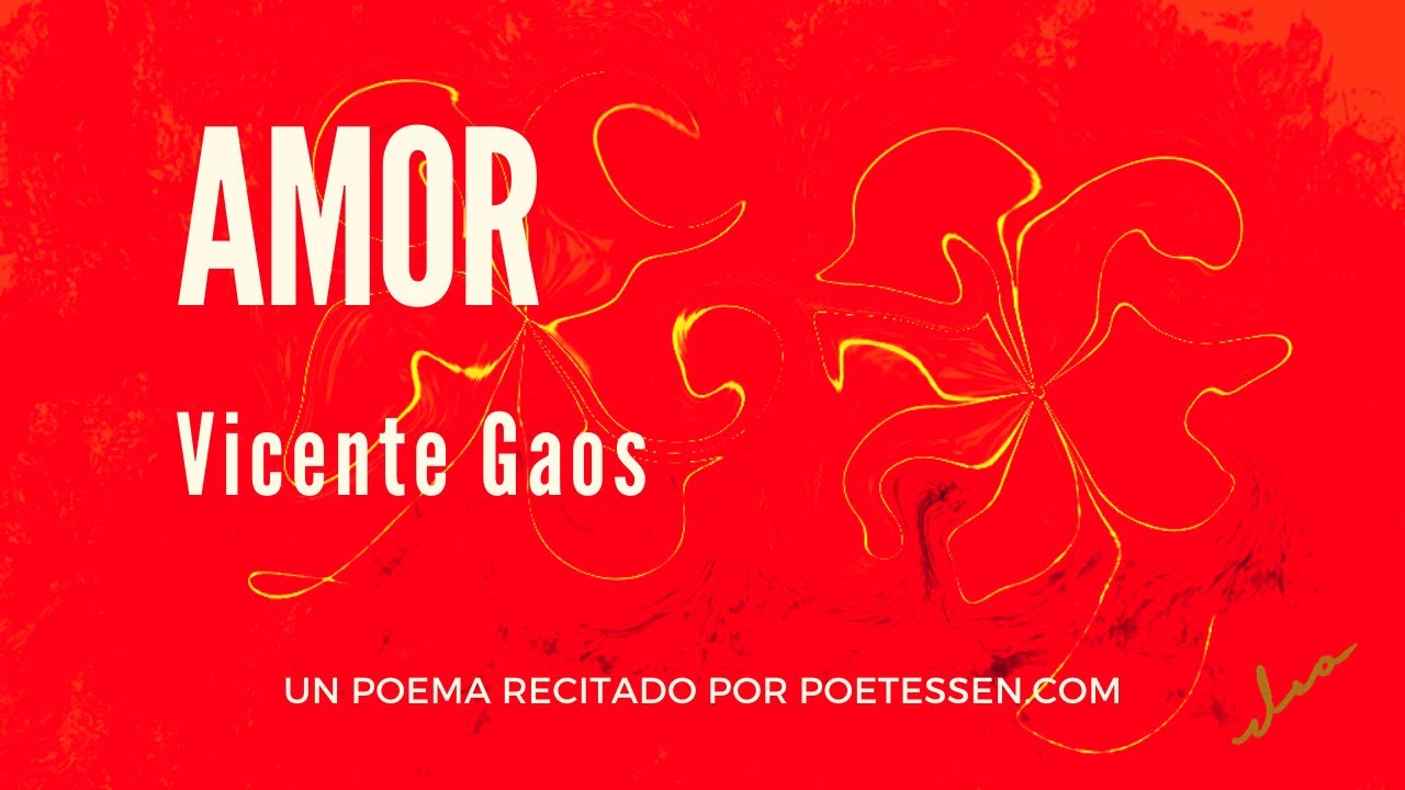 AMOR | Un poema recitado de Vicente Gaos