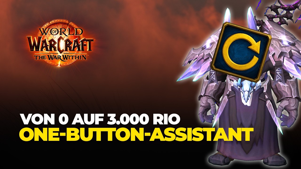 Von 0 auf 3k M+ Score mit nur einem Knopf – Der One-Button-Assistant (World of Warcraft TWW)