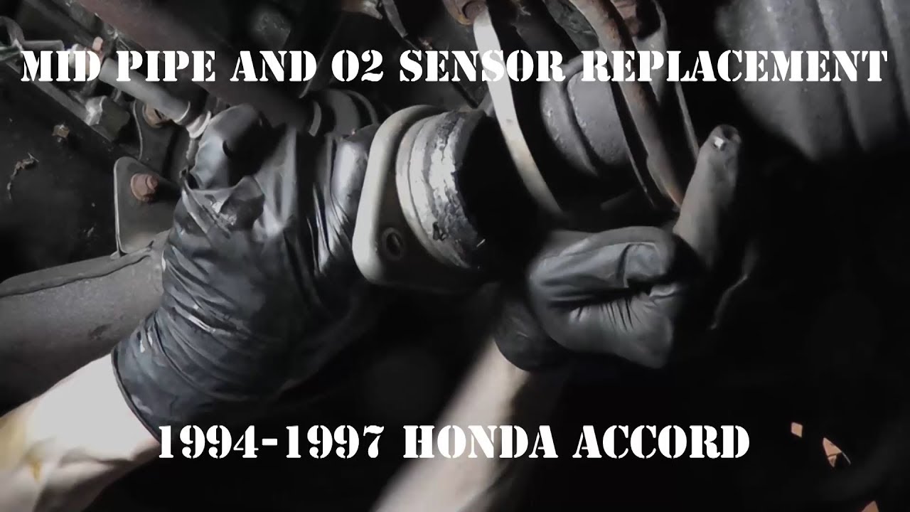 1994 - 1997 Honda Accord Mid Pipe and O2 Sensor Replacement