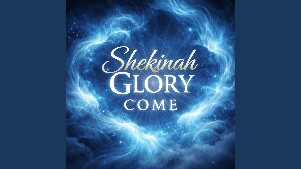 Shekinah Glory Come