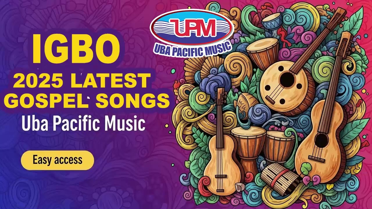 IGBO 2025 LATEST GOSPEL SONGS | Uba Pacific Music