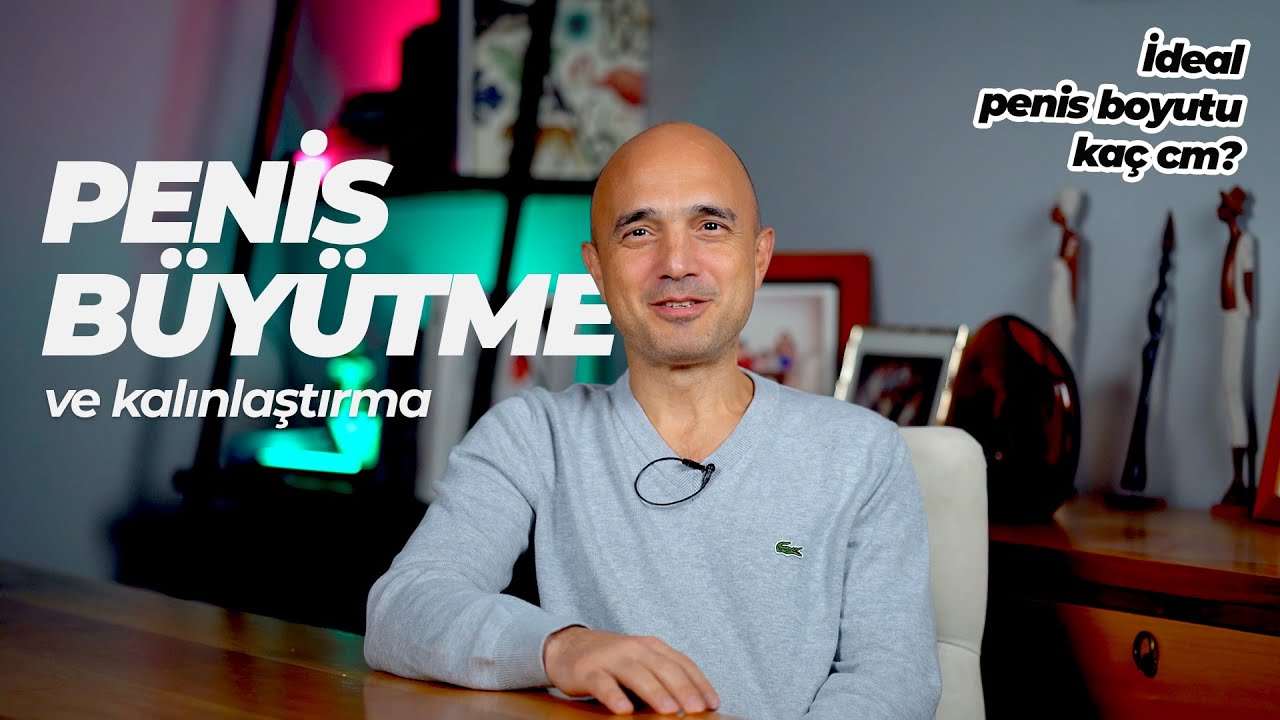 Penis Büyütme ve Kalınlaştırma | Konumuz Üroloji #1