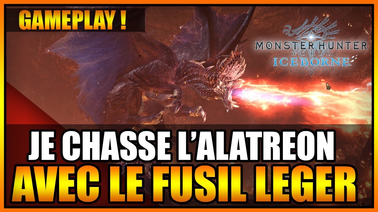 GAMEPLAY - JE CHASSE L'ALATREON AVEC LE FUSIL ARBALÈTE LÉGER - MONSTER HUNTER WORLD ICEBORNE - FR