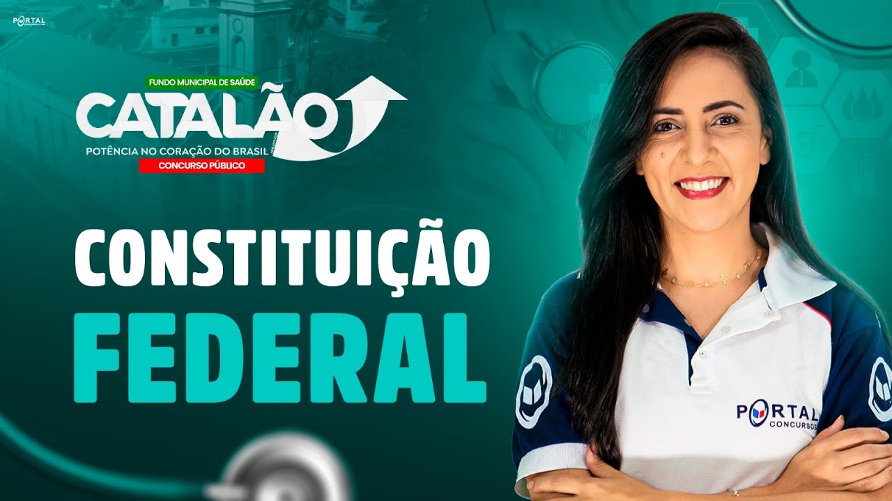 CONCURSO FMS CATALÃO/GO: Constituição Federal | Com a Profª. Bruna Siqueira