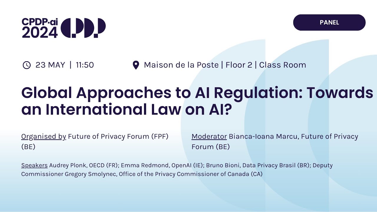 CPDP.ai 2024 - Global Approaches to AI Regulation Towards an International Law on AI