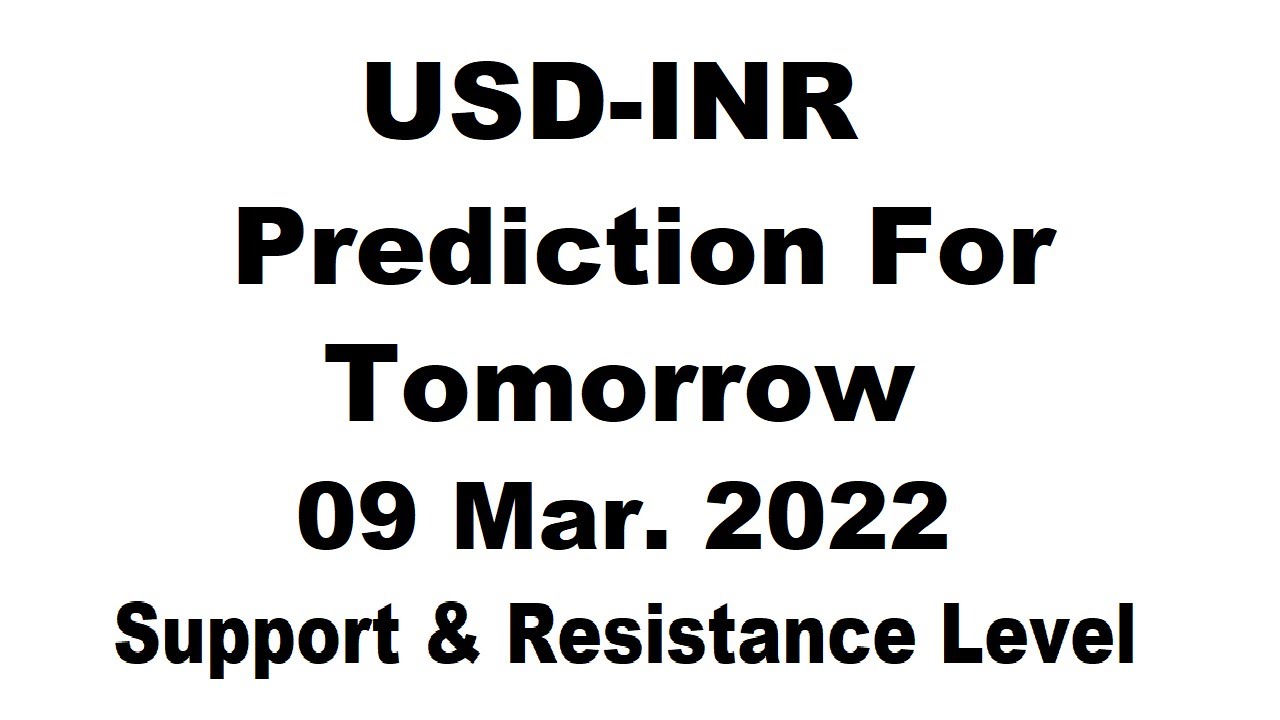 #Episode34 USDINR Prediction for Tomorrow 09 Mar. 2022 || USDINR Technical Analysis