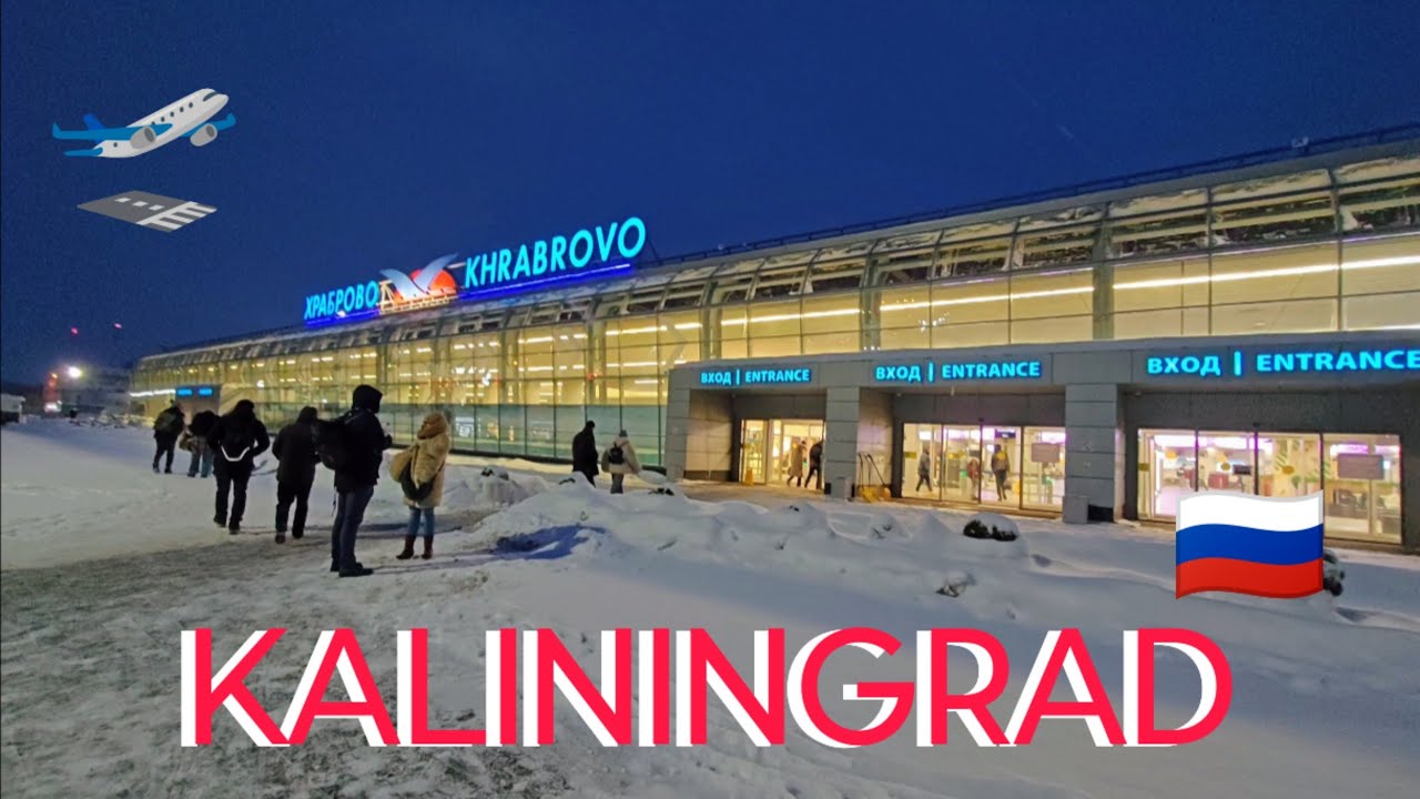 4K International Airport KALININGRAD Rusia - Khrabrovo (KGD) Аэропорт Калининград 23 February 2026
