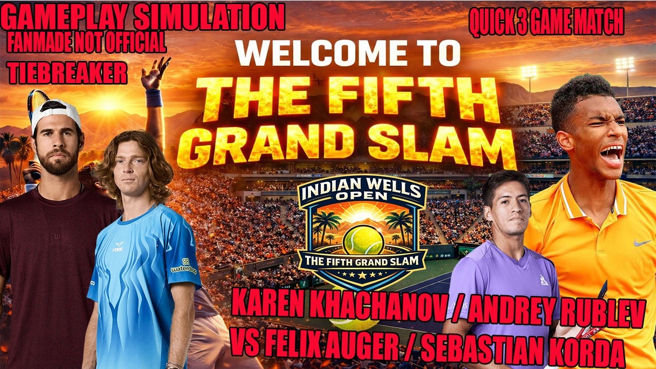 Khachanov / Rublev vs Auger-Aliassime / Korda | Indian Wells Doubles | Match Simulation