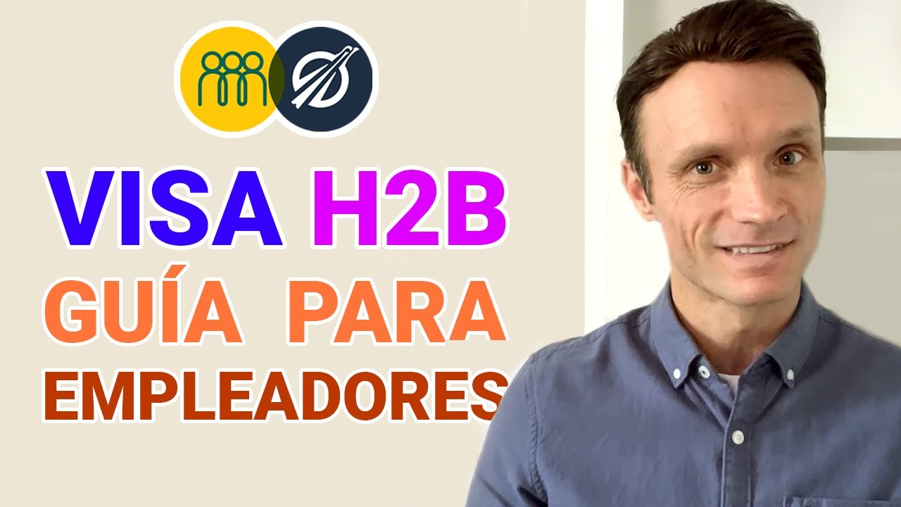 Visa H2B: Guía para Empleadores