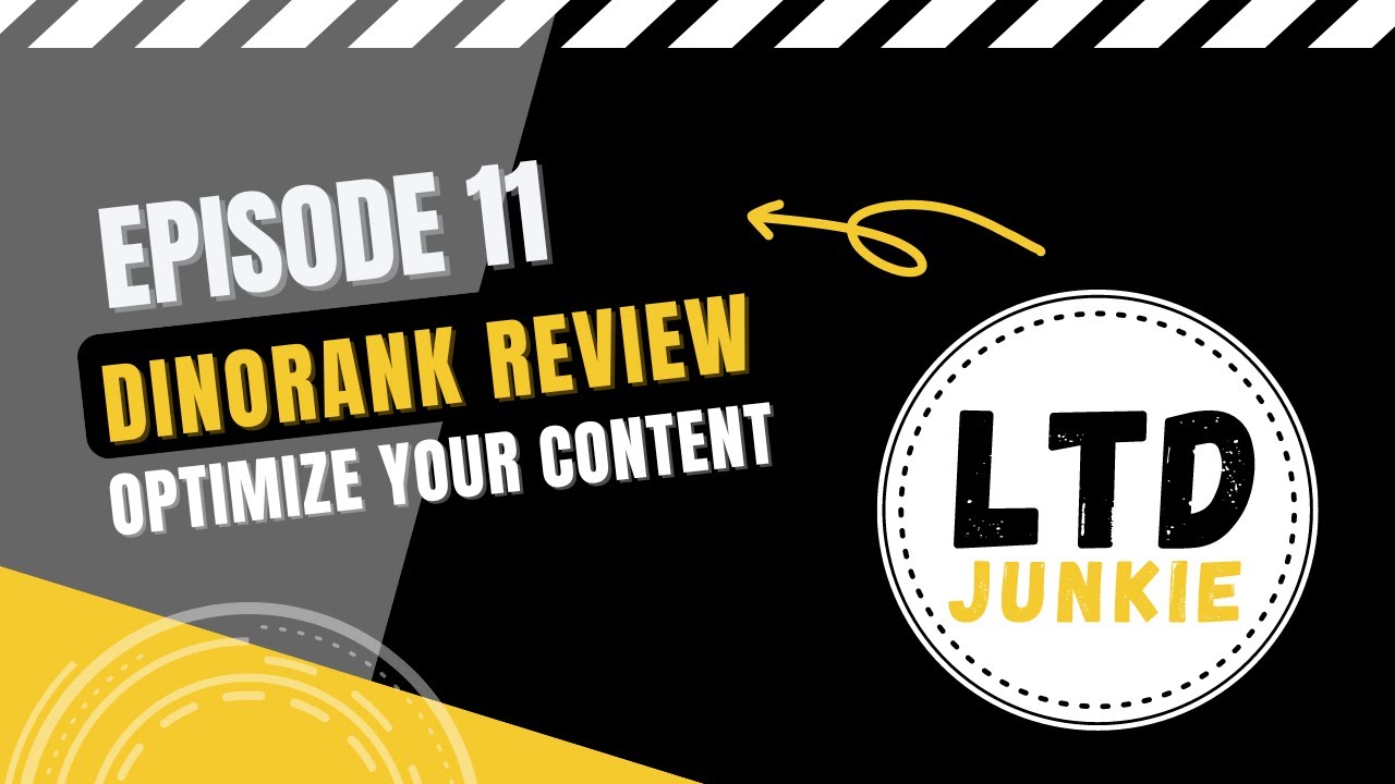 LTD Junkie Episode 11 Dino Rank Review - Optimize your SEO content strategy