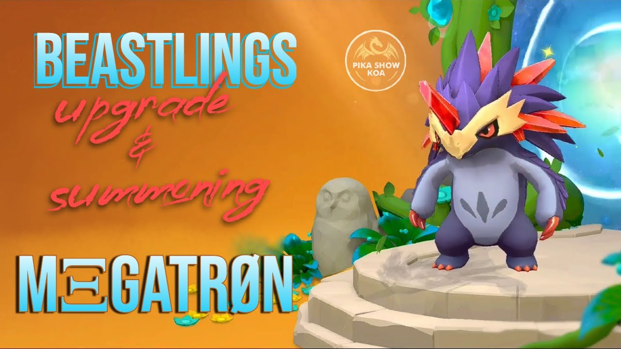 Beastlings-upgrade & summoning MΞGATRØN / King of Avalon