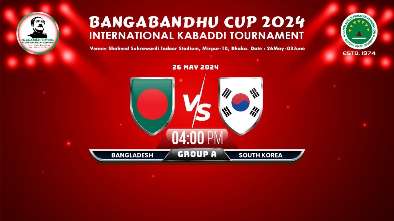 Bangladesh VS South Korea | Bangabandhu Cup 2024 International Kabaddi Tournament