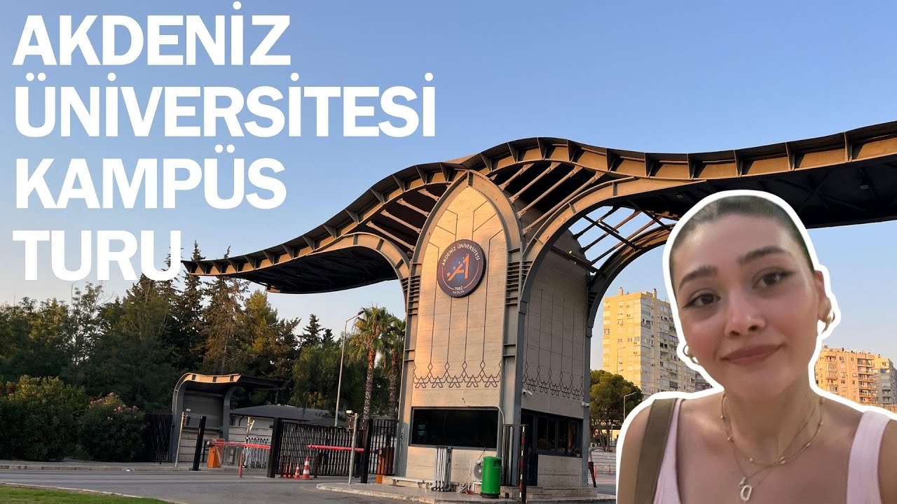 AKDENİZ ÜNİVERSİTESİ TURU | BU VİDEOYU İZLEMEDEN SAKIN TERCİH YAPMAYIN!